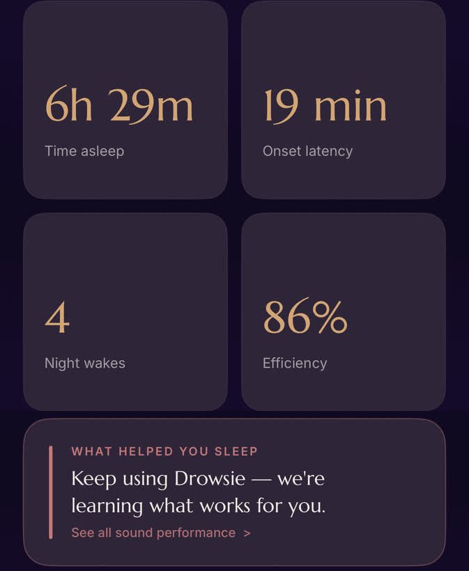 The Drowsie app the next morning: time asleep, how long to settle, night wakes, and what helped you sleep